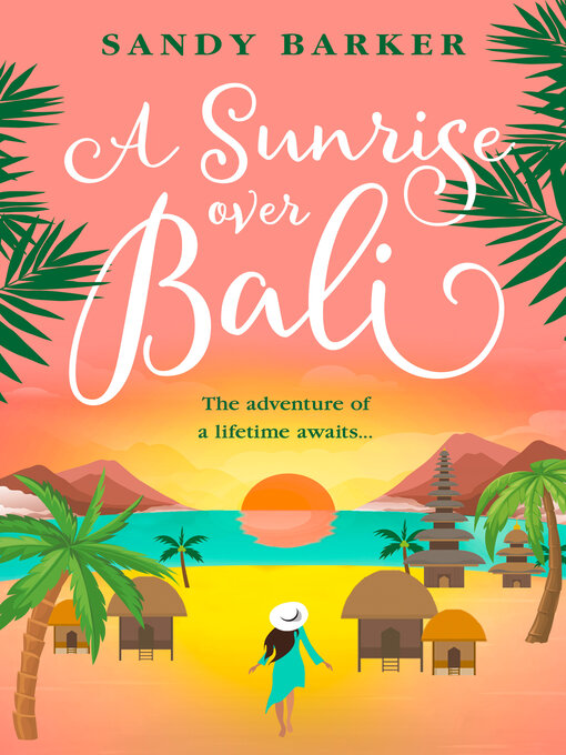 Title details for A Sunrise Over Bali by Sandy Barker - Wait list